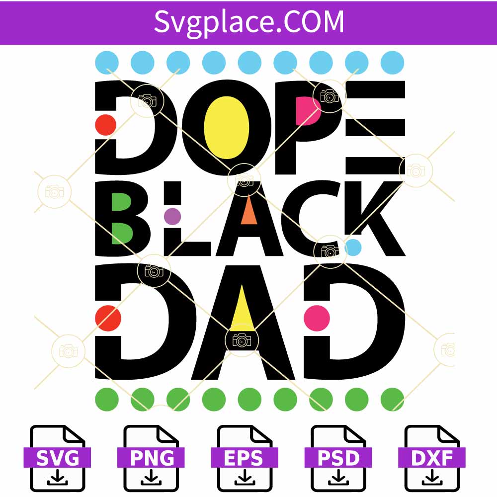 Dope Black Dad SVG SVG Place