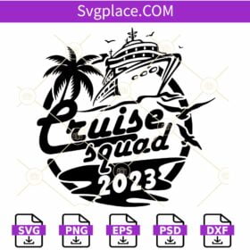 Cruise Squad 2023 Svg, Cruise ship svg, Palm tree svg, Cruise vacation svg