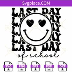 Last Day of School smiley SVG, Wavy Letters svg, Last Day of School Svg, End of School Svg