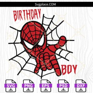 Spiderman Birthday boy SVG, Birthday shirt svg, Spiderman birthday SVG