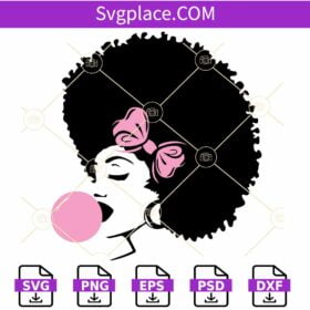 Afro woman with bubble gum SVG, Black Woman Svg, Afro Queen Svg
