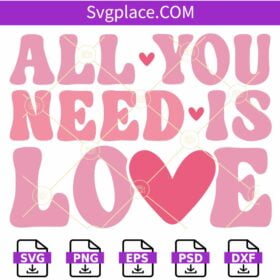 All you need is love SVG, Retro Valentines SVG, Valentine’s Day SVG, Love SVG