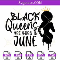 Black Queens are born in June SVG, Black Birthday Queen Svg, Birthday Queen Svg