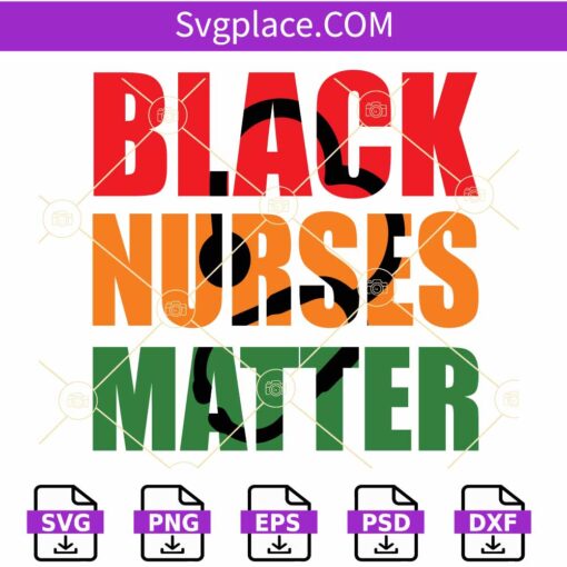 Black nurses matter SVG, Nurse SVG, Nurse Life Svg, Black Nurse svg