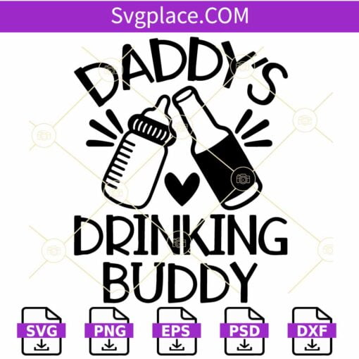 Daddy's Drinking Buddy SVG, Drinking Buddies Svg, Funny Baby SVG, Baby svg, Newborn svg