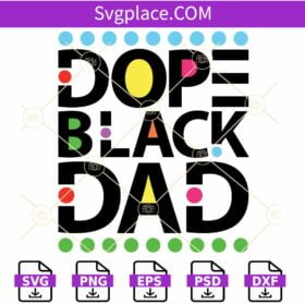 Dope black dad SVG, Father’s day svg, black dad shirt svg, Afro King Father SVG