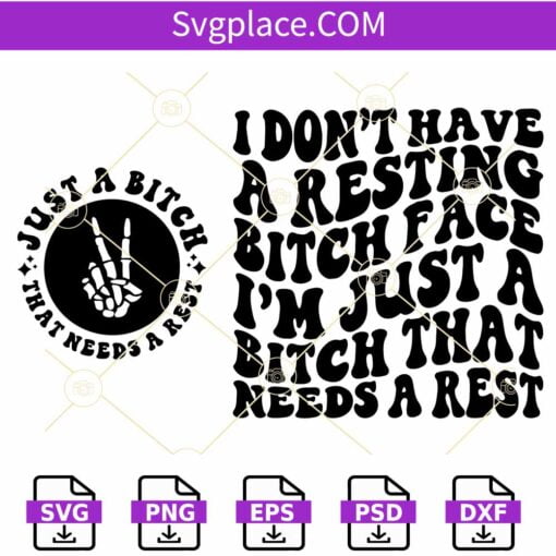 I Don't Have A Resting Bitch Face I'm Just A Bitch That Needs A Rest SVG, Wavy Letters Svg