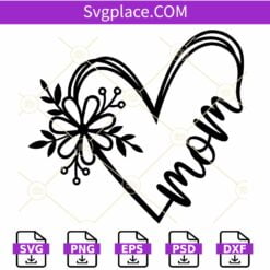 Mom flower heart SVG, Heart Svg, Mom Heart Svg, Mom Svg, Mother's Day Svg