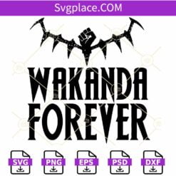 Wakanda Forever SVG, Black Panther SVG, Wakanda SVG, King of Wakanda Svg