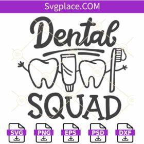 Dental Squad SVG, Dentist svg, Dental Hygienist SVG, Dental Office svg