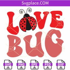 Love Bug retro SVG, Love Bug SVG, Funny Valentines Quote SVG