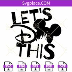 Mickey Let's do this SVG, Disney Ears SVG, Disney svg, Castle Svg