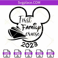 Mickey first family cruise SVg, Cruise Svg, Cruise Trip Svg, Family Vacation Svg