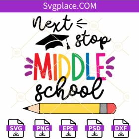 Next stop middle school SVG, Middle School Svg, School Sign Svg