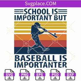 School is Important but baseball is importanter SVG, Vintage SVG, Baseball SVG