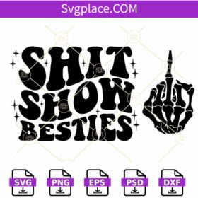 Shit show besties SVG, Besties Svg, Trendy Bestie Svg, Funny Quote Svg