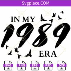 In my 1989 Era SVG, Taylor’s Version Album SVG, 1989 Album Taylor Swift SVG