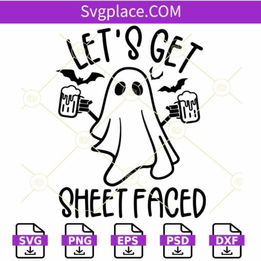 Let's get Sheet Faced SVG, funny Halloween svg, ghost svg, Drunk Ghosts svg