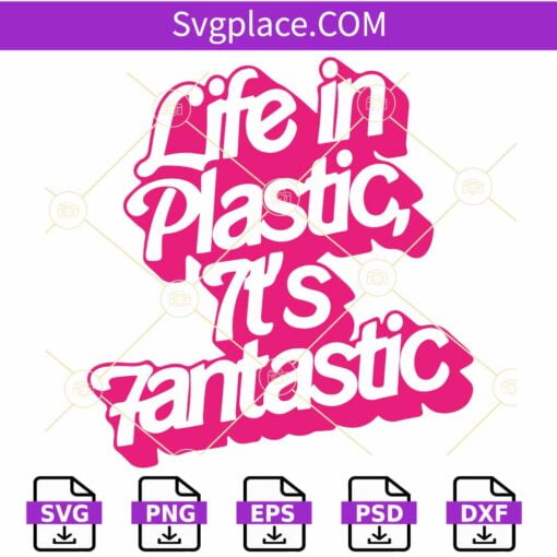 Life In Plastic It’s Fantastic SVG, Barbenheimer SVG, Barbie Dream House SVG