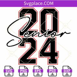 Senior 2024 SVG, Class of 2024 SVG, Graduation 2024 SVG, 2024 senior svg