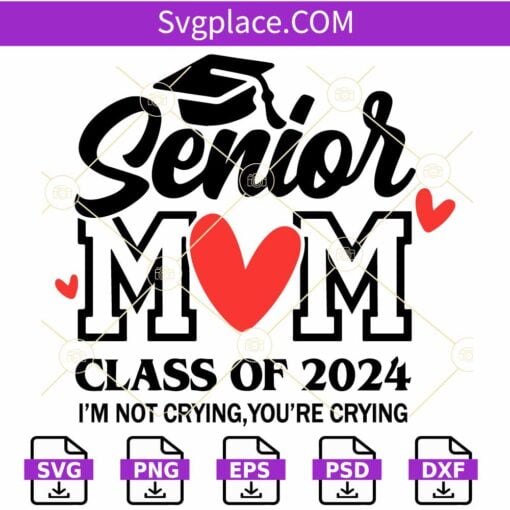 Senior Mom 2024 SVG, Graduation Mom Shirt Svg, Senior Year Mama Svg