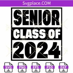 Senior class of 2024 SVG, Senior 2024 SVG, Senior 2024 SVG, Class of 2024 SVG
