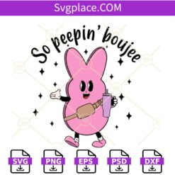 So Peepin Boujee svg, Easter Stanley Tumbler svg, Bunny Easter Day svg