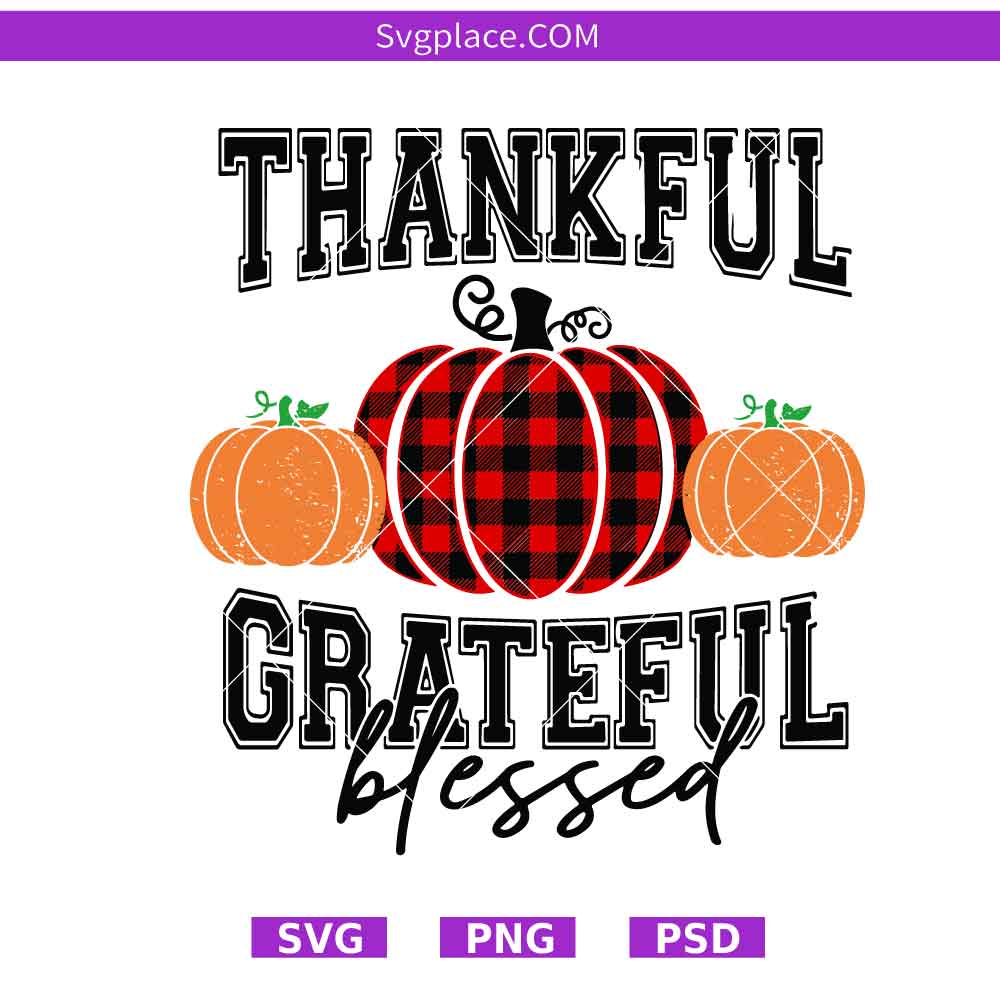 Thankful Grateful Blessed SVG-01 Thankful Grateful Blessed Svg, Floral Pumpkin Svg, Thankful Grateful Blessed Png