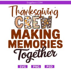 Thanksgiving Crew SVG, Matching Family Design, Thanksgiving SVG