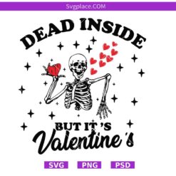 Dead Inside but Its Valentines Day SVG