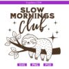 Slow Morning Club SVG