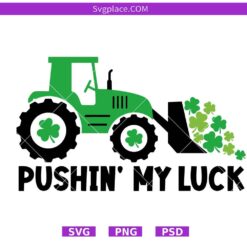 Pushin My Luck SVG
