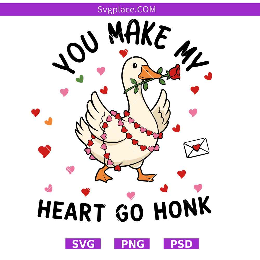 You Make My Heart Go Honk-01 You Make My Heart Go Honk Svg,