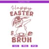 Happy Easter Bruh SVG,